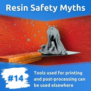 Can you use 3D resin tools for other things? Does using resin tools somewhere else compromise Safety?