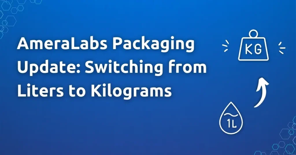 AmeraLabs is switching packaging from liters to kgs